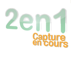 2en1 - capture en cours