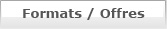 Formats et offres